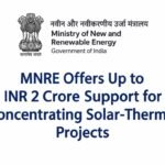 MNRE Offers Up to INR 2 Crore Support for Concentrating Solar-Thermal Projects img 8020