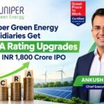 Juniper Green Energy Subsidiaries Receive ICRA Rating Upgrades After ₹1,800 Crore IPO 2283e112 a9c3 408b b1fd 4250dcceabd7 1 1
