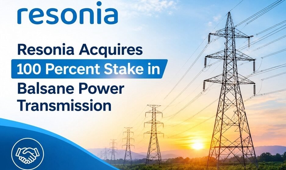 Resonia Acquires 100% Stake in Balsane Power Transmission for 3 GW Maharashtra Project 510fcbf5 10ab 4788 b12b 13fd17b9d916