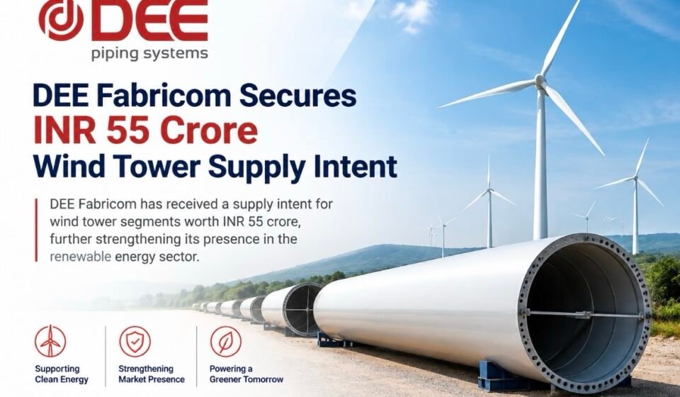 DEE Fabricom Receives INR 55 Crore Wind Tower Supply Intent img 8506
