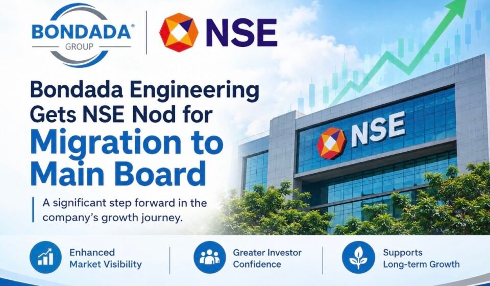 Bondada Engineering Gets NSE Approval for Migration to Main Board img 8654