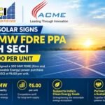 ACME Solar Signs 300 MW Power Supply Agreement with SECI at ₹6 per Unit img 8805