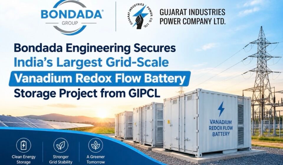 Bondada Engineering Secures India’s Largest Grid-Scale Vanadium Redox Flow Battery Storage Project from GIPCL img 9042
